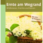 Taschenbuch Ernte am Wegrand